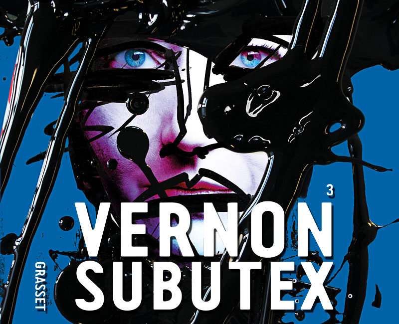 Couverture Vernon Subutex 3 de Virginie Despentes, Éditions Grasset.