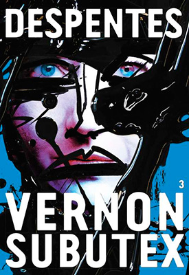 Couverture publiée de Vernon Subutex 3 de Virginie Despentes, Éditions Grasset.